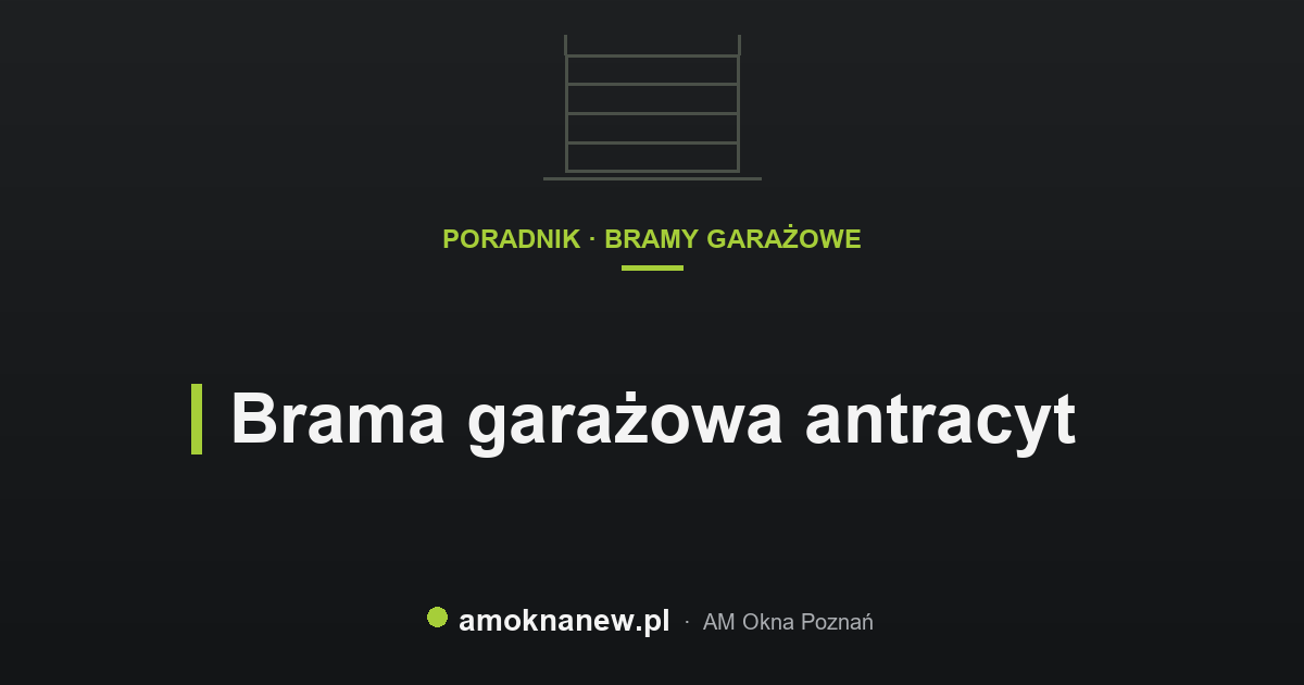 Brama garażowa antracyt Brama garażowa antracyt