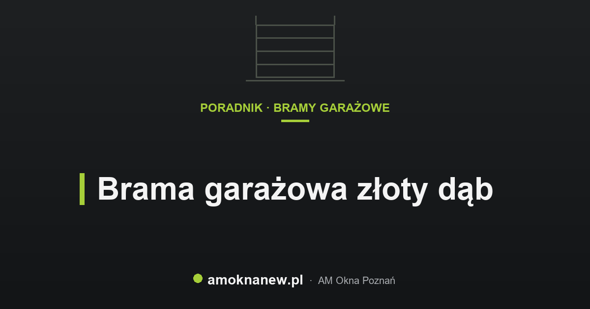 Brama garażowa złoty dąb