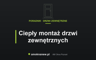 Ciepły montaż drzwi zewnętrznych