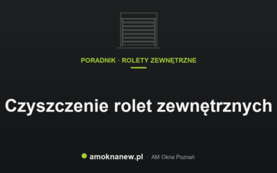 Czyszczenie rolet zewnętrznych
