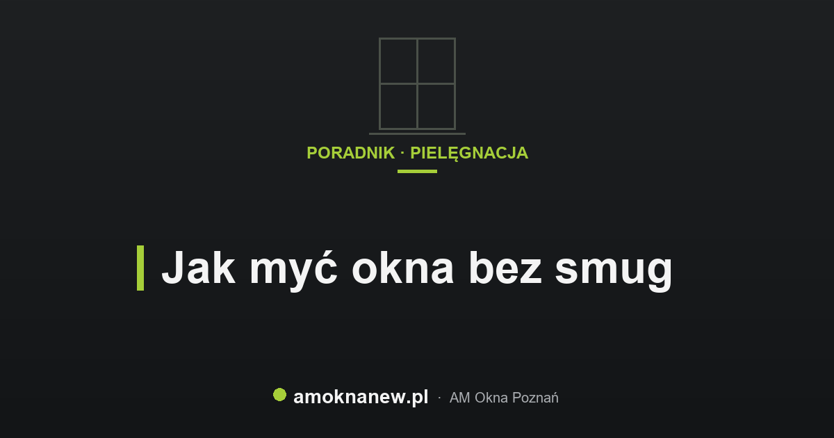 Jak myć okna bez smug