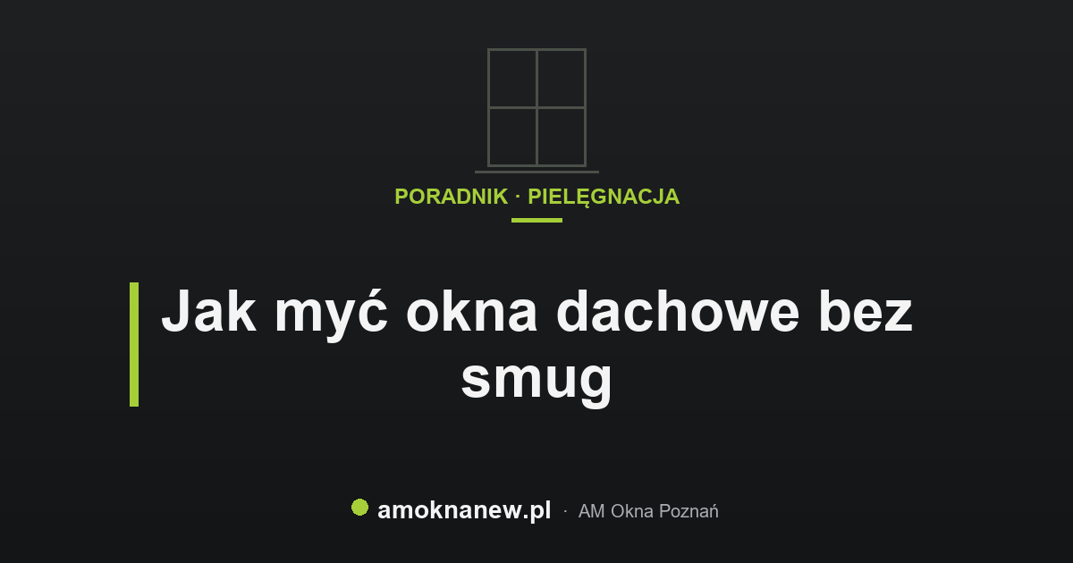 Jak myć okna dachowe bez smug Jak myć okna dachowe bez smug