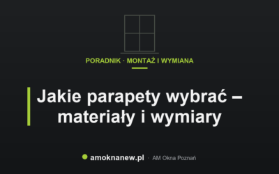 Jakie parapety wybrać – materiały i wymiary