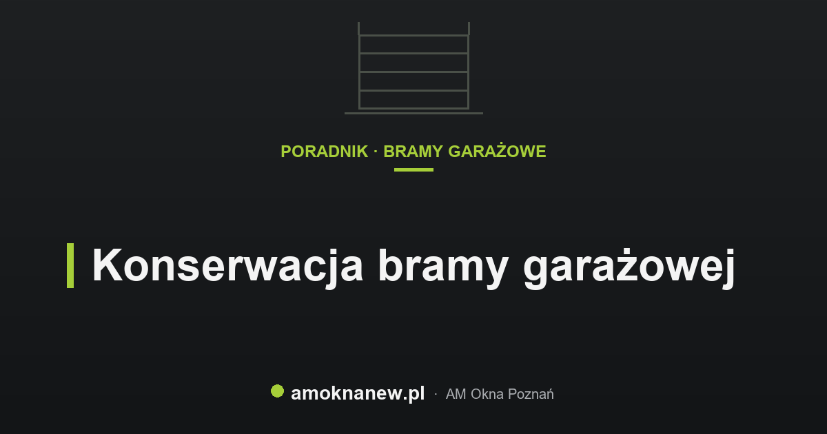 Konserwacja bramy garażowej