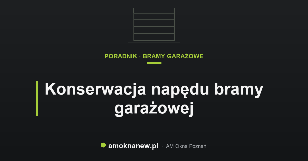 Konserwacja napędu bramy garażowej Konserwacja napędu bramy garażowej