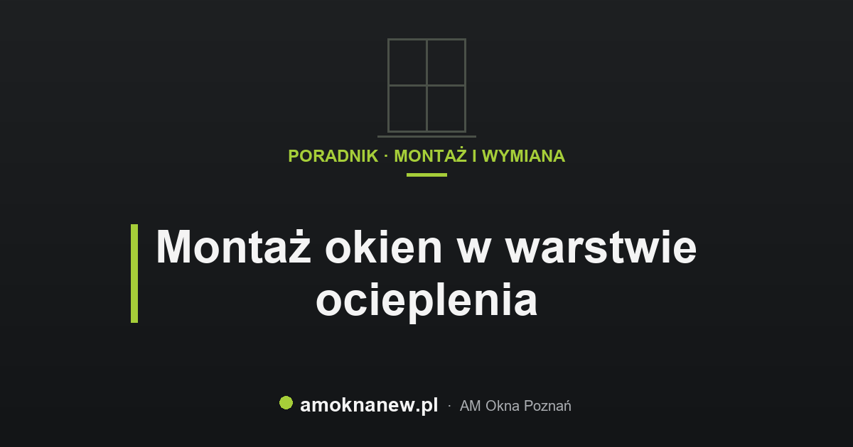 Montaż okien w warstwie ocieplenia