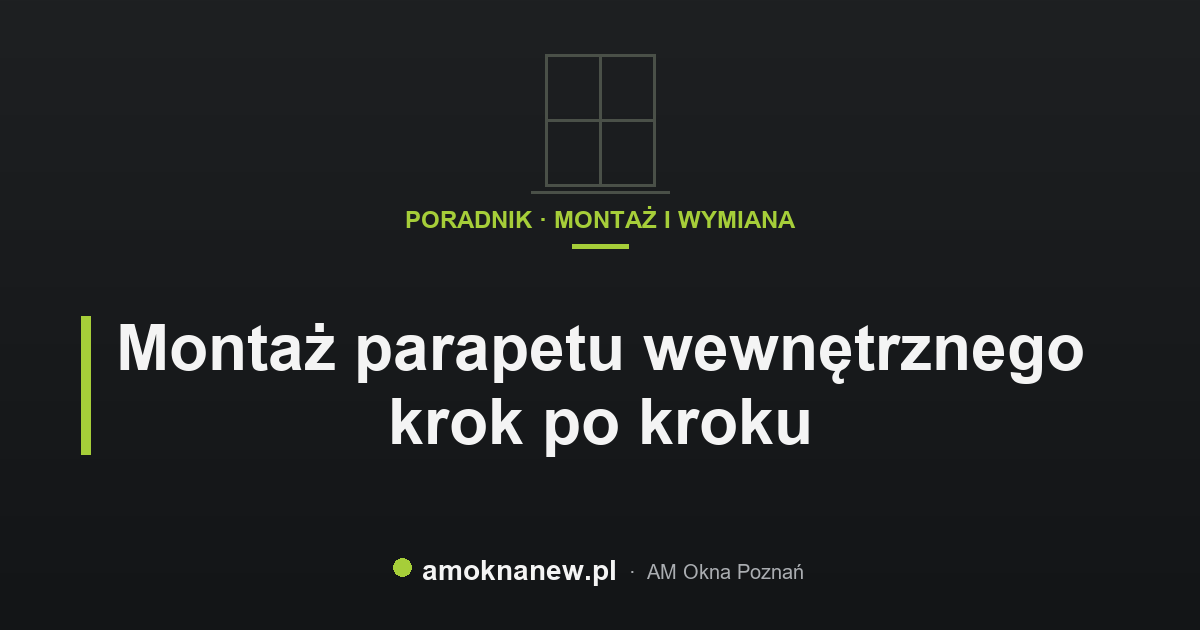 Montaż parapetu wewnętrznego krok po kroku Montaż parapetu wewnętrznego krok po kroku