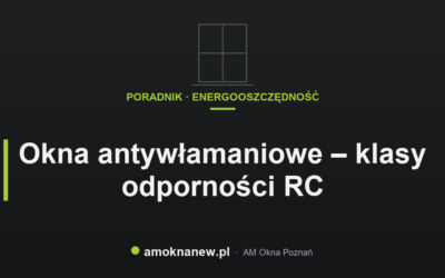 Świat okien blog 1 Okna antywłamaniowe – klasy odporności RC