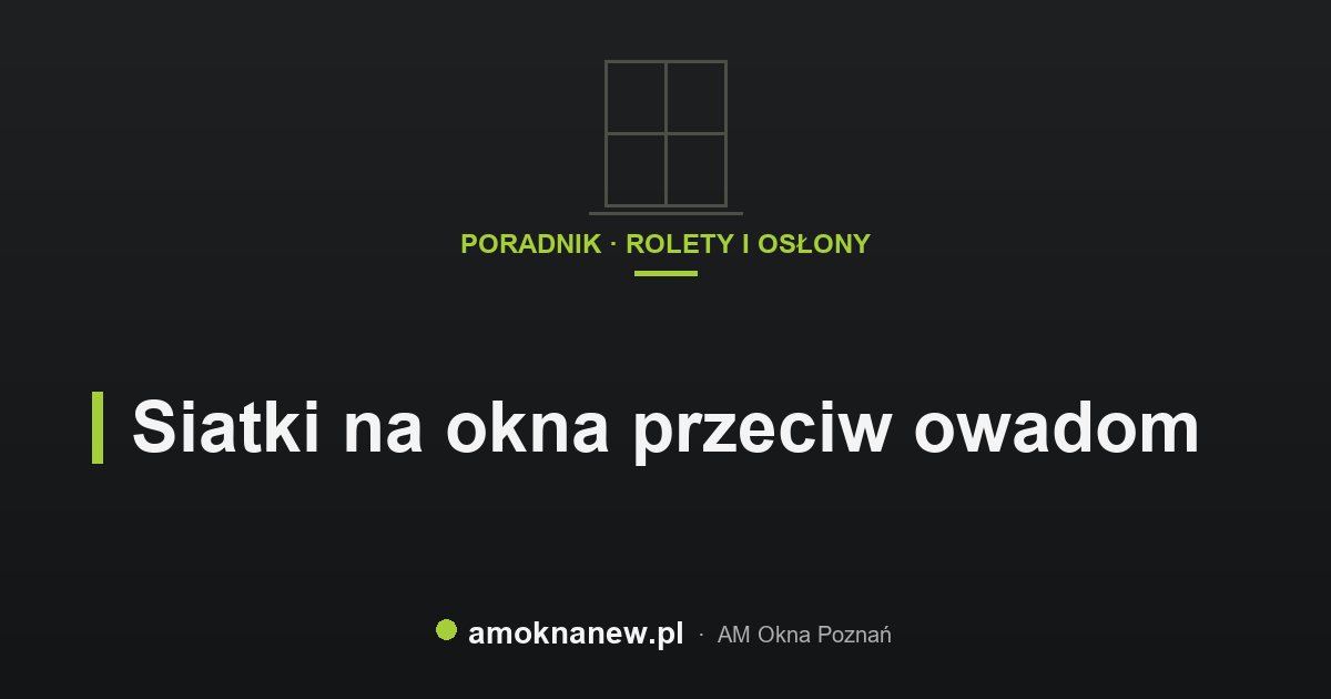 Siatki na okna przeciw owadom