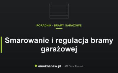 Świat okien blog 20 Smarowanie i regulacja bramy garażowej