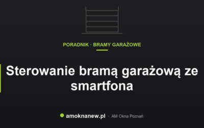 Sterowanie bramą garażową ze smartfona