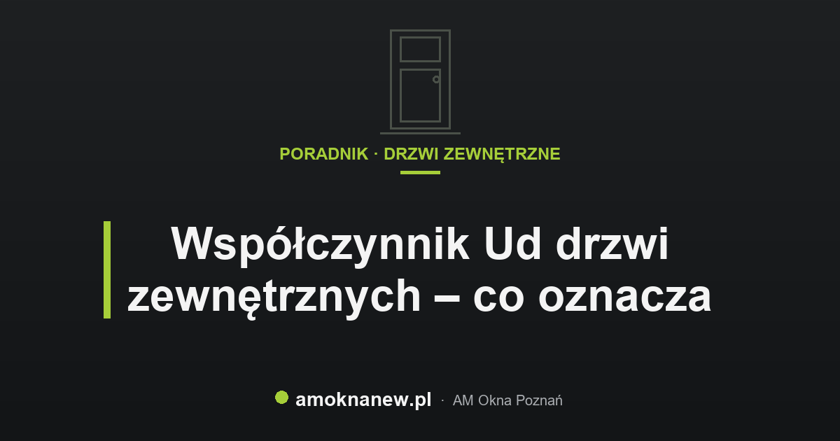 Współczynnik Ud drzwi zewnętrznych – co oznacza