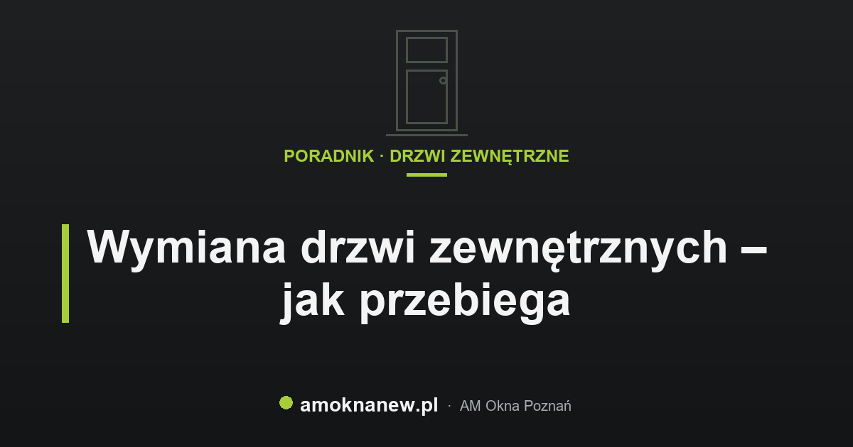 Wymiana drzwi zewnętrznych – jak przebiega Wymiana drzwi zewnętrznych – jak przebiega