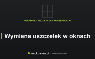 Świat okien blog 3 Wymiana uszczelek w oknach