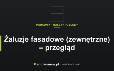 Świat okien blog 25 Żaluzje fasadowe (zewnętrzne) – przegląd